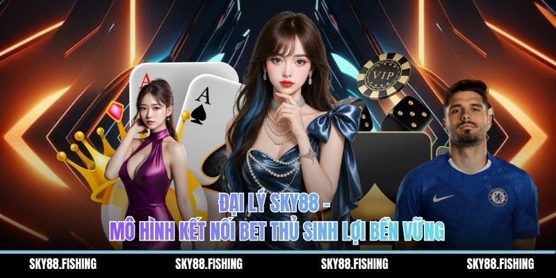 Đại lý Sky88
