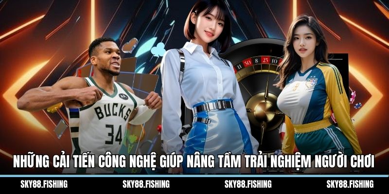 Những cải tiến công nghệ giúp nâng tầm trải nghiệm người chơi