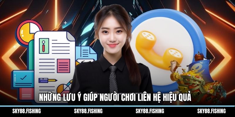 Những lưu ý giúp người chơi liên hệ hiệu quả